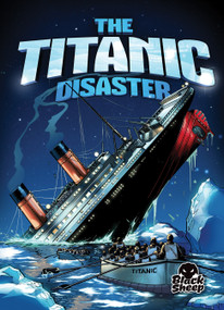 The Titanic Disaster by Keith McCarthy, Adam Stone, Tod Smith, 9781626175235