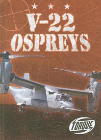 V-22 Ospreys - 9781600143335 by Carlos Alvarez, 9781600143335