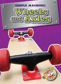 Wheels and Axles - 9781600143472 by Kay Manolis, Keith McCarthy, 9781600143472