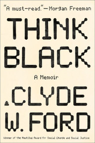 Think Black (A Memoir) - 9780062890573 by Clyde W. Ford, 9780062890573