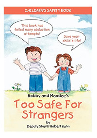 Bobby and Mandee's Too Safe for Strangers (Children's Safety Book) by Robert Kahn, Sue Lynn Cotton, 9781885477750
