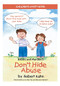 Bobby and Mandee's Don't Hide Abuse (Children's Safety Book) by Robert Kahn, MaryAnn Barbetti, 9781935274537