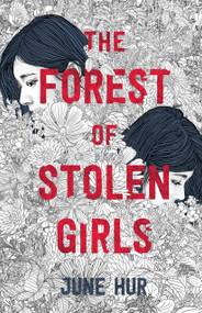 The Forest of Stolen Girls by June Hur, 9781250229588