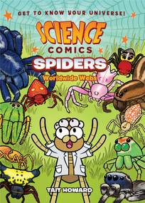 Science Comics: Spiders (Worldwide Webs) - 9781250222831 by Tait Howard, 9781250222831