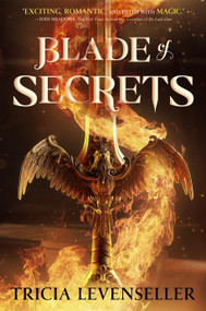 Blade of Secrets by Tricia Levenseller, 9781250756800