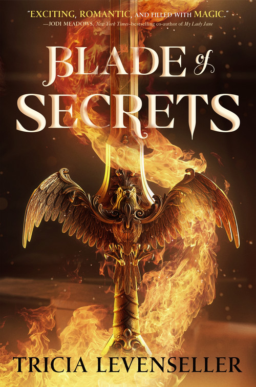 Blade of Secrets by Tricia Levenseller, 9781250756800