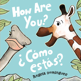 How Are You? / ¿Cómo estás? (Spanish bilingual) - 9781250782038 by Angela Dominguez, 9781250782038