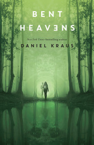 Bent Heavens - 9781250763563 by Daniel Kraus, 9781250763563