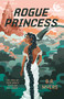 Rogue Princess - 9781250762955 by B.R. Myers, 9781250762955