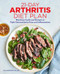 21-Day Arthritis Diet Plan (Nutrition Guide and Recipes to Fight Osteoarthritis Pain and Inflammation) by Ana Reisdorf MS, RD, 9781646118298