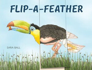 Flip-a-Feather (Make Your Own Wacky Bird!) by Sara Ball, 9780789213822
