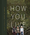 How You Live (Lessons Learned from Point of Grace) by Point of Grace, Leigh Cappillino, Shelley Breen, Denise Jones, 9781535984737
