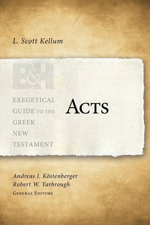 Acts - 9781433676048 by L. Scott Kellum, Andreas J. Köstenberger, Robert W. Yarbrough, 9781433676048