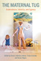 The Maternal Tug: Amblivalence, I dentity, and Agency by Adams Sarah LaChance, 9781772582130