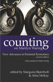 Counting on Marilyn Waring: New Advances in Feminist Economics by Margunn Bjonhold, 9781926452029