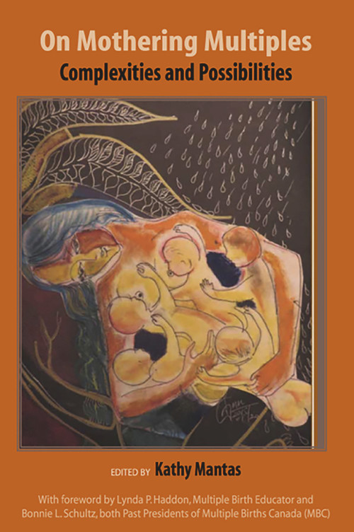 On Mothering Multiples: Complexities and Possibilities by Kathy Mantas, 9781926452784