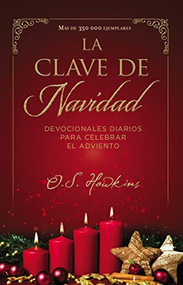 La  clave de Navidad (Devocionales diarios para celebrar el Adviento) (Spanish Edition) by O. S. Hawkins, 9781400223558