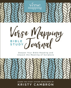 Verse Mapping Bible Study Journal (Deepen Your Bible Reading and Unpack the Meaning of Scripture) by Kristy Cambron, 9780310124016