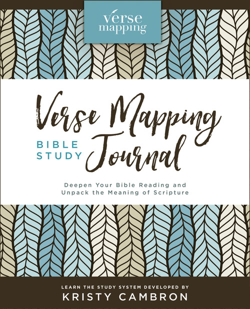 Verse Mapping Bible Study Journal (Deepen Your Bible Reading and Unpack the Meaning of Scripture) by Kristy Cambron, 9780310124016