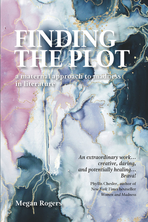 Finding the plot: A Maternal Approach to Madness in Literature by Megan Rogers, 9781772581362