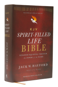 KJV Spirit-Filled Life Bible, Hardcover (Red Letter, Comfort Print) (Kingdom Equipping Through the Power of the Word, King James Version) by Jack W. Hayford, Thomas Nelson, 9780785230083