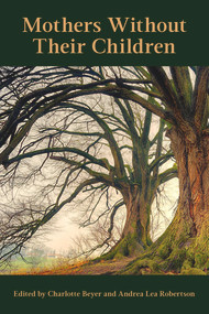 Mother without their children by Charlotte Beyer, 9781772581737