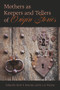Mothers as Keepers and Tellers of Origin Stories by Kerri S. Kearney, 9781772582123