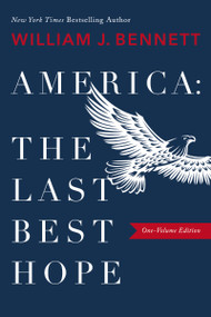 America-The Last Best Hope - 9781400212903 by William J. Bennett, 9781400212903