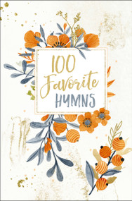 100 Favorite Hymns Devotional (Reflections on the Powerful Words of History's Most Beloved Hymns (100 Daily Devotions)) by Thomas Nelson, 9781400218998