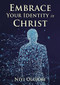 Embrace Your Identity in Christ by Niyi Olujobi, 9781400330300