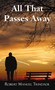 All That Passes Away by Robert Manuel Trindade, 9781400331055