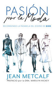 Pasion por la Moda (Spanish Edition) by Jean Metcalf, 9781951492786