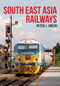 South East Asia Railways by Peter Green, 9781445698885