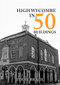 High Wycombe in 50 Buildings by Eddie Brazil, 9781445697628