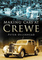 Making Cars at Crewe by Peter Ollerhead, 9780750943284
