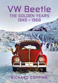 VW Beetle (The Golden Years 1949-1968) by Richard Copping, 9781445688923