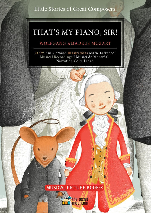 That's My Piano, Sir! (Wolfgang Amadeus Mozart) by I Musici de Montréal, Colm Feore, Ana Gerhard, Marie Lafrance, 9782924774823