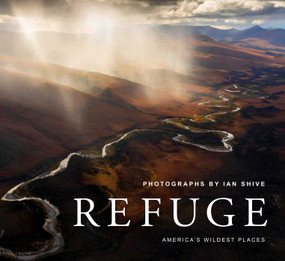 Refuge - 9781647221447 by Ian Shive, Jim Kurth, 9781647221447