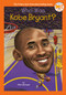 Who Was Kobe Bryant? by Ellen Labrecque, Who HQ, Gregory Copeland, 9780593225707