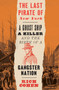 The Last Pirate of New York (A Ghost Ship, a Killer, and the Birth of a Gangster Nation) - 9780399589942 by Rich Cohen, 9780399589942
