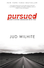 Pursued (God's Divine Obsession with You) by Jud Wilhite, 9781455515448