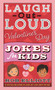 Laugh-Out-Loud Valentine's Day Jokes for Kids by Rob Elliott, Anna Chernyshova, 9780062991867