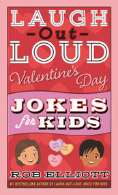 Laugh-Out-Loud Valentine's Day Jokes for Kids by Rob Elliott, 9780062991867