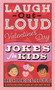 Laugh-Out-Loud Valentine's Day Jokes for Kids by Rob Elliott, 9780062991867