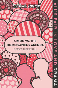 Simon vs. the Homo Sapiens Agenda Epic Reads Edition by Becky Albertalli, 9780063048188