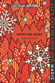 Snow Like Ashes Epic Reads Edition by Sara Raasch, 9780063048195