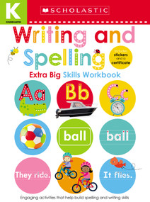Writing and Spelling Kindergarten Workbook: Scholastic Early Learners (Extra Big Skills Workbook) by Scholastic Early Learners, 9781338531879