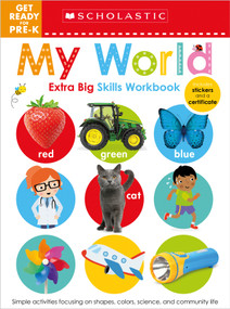 My World Get Ready for Pre-K Workbook: Scholastic Early Learners (Extra Big Skills Workbook) by Scholastic Early Learners, 9781338531848
