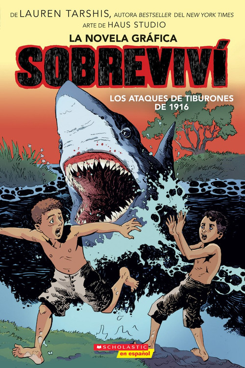 Sobreviví los ataques de tiburones de 1916 (Graphix) (I Survived the Shark Attacks of 1916) by Lauren Tarshis, Haus Studio, 9781338715552
