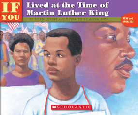 If You Lived At the Time of Martin Luther King by Ellen Levine, Anna Rich, 9780590425827